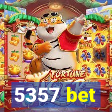 5357 bet